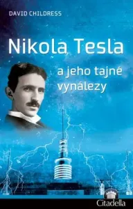 Nikola Tesla a jeho tajné vynálezy, druhé nezmenené vydanie