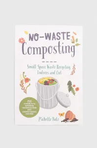 Kniha Cool Springs Press No-Waste Composting Michelle Balz