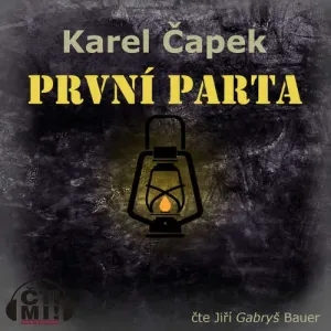 První parta - Karel Čapek (mp3 audiokniha)