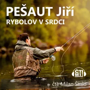 Rybolov v srdci - Jiří Pešaut (mp3 audiokniha)