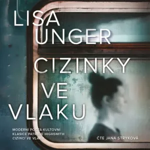 Cizinky ve vlaku - Lisa Unger (mp3 audiokniha)