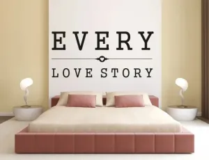 Nálepka na stenu nápis EVERY LOVE STORY #6146400