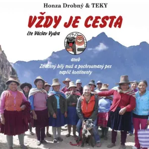 Honza Drobný & TEKY Vždy je cesta -  Honza Drobný a Teky (mp3 audiokniha)