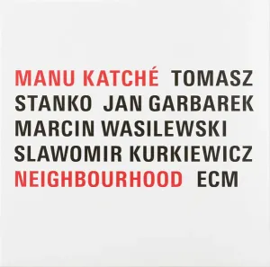 ECM Manu Katché – Neighbourhood