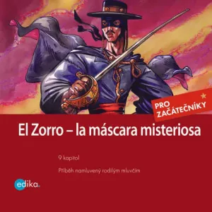 Zorro - la máscara misterios (ES) - Johnston McCulley, Eliška Madrid Jirásková (mp3 audiokniha)