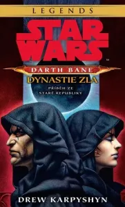 Star Wars - Darth Bane 3. Dynastie zla 2. vydání
