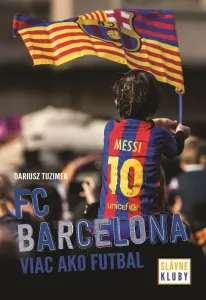 Slávne kluby - FC Barcelona - kolektív autorov
