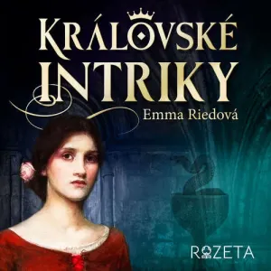 Královské intriky - Emma Riedová (mp3 audiokniha)