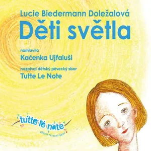 Děti světla - Lucie Biedermann Doležalová (mp3 audiokniha)