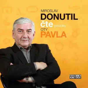 Miroslav Donutil čte povídky Oty Pavla - Ota Pavel (mp3 audiokniha)