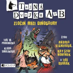 Tajná dvojka A + B - Zločin mezi dinosaury - Jiří Walker Procházka, Klára Smolíková (mp3 audiokniha)