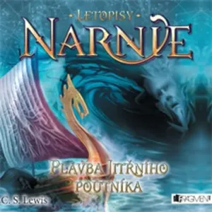 Letopisy Narnie 5 - Plavba Jitřního poutníka - Clive Staples Lewis (mp3 audiokniha)