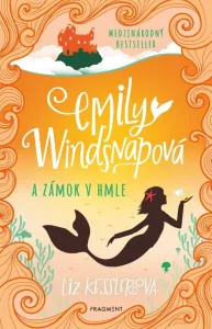 Emily Windsnapová 3: Emily Windsnapová a zámok v hmle - Liz Kesslerová