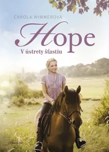 Hope 1: V ústrety šťastiu - Carola Wimmer