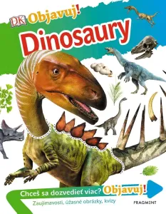 Objavuj! - Dinosaury - kolektív autorov