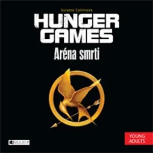 Hunger Games 1 - Aréna smrti - Suzanne Collins (mp3 audiokniha)