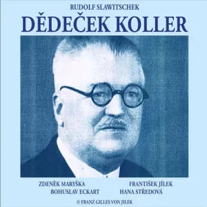 Dědeček Koller - Rudolf Slawitschek (mp3 audiokniha)