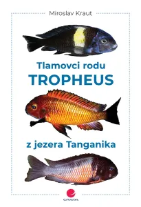 Tlamovci rodu Tropheus z jezera Tanganika, Kraut Miroslav #3329845