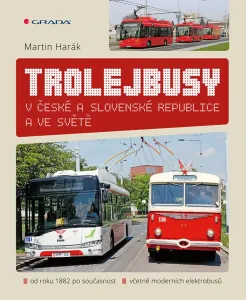 Trolejbusy v České a Slovenské republice - Martin Harák