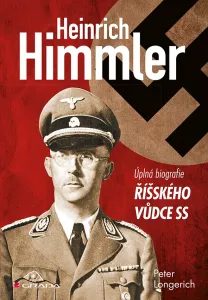 Himmler - Úplná biografie říšského vůdce SS - Peter Longerich