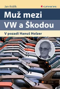 Muž mezi VW a Škodou, Králík Jan #3287811