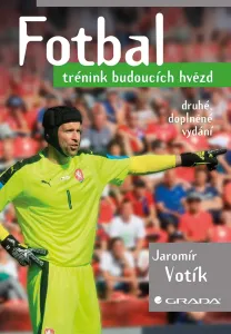 Fotbal - Trénink budoucích hvězd - 2.vydání - Votík Jaromír