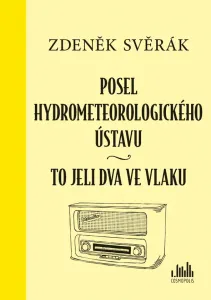 Posel hydrometeorologického ústavu,Posel hydrometeorologického ústavu, Svěrák Zdeněk