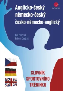 Anglicko-český/německo-český/česko-německo-anglický slovník sportovního tréninku, Pokorná Eva