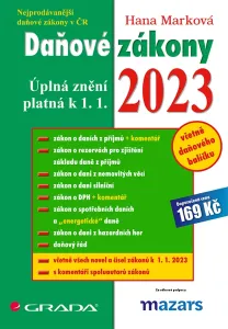 Daňové zákony 2023 - Úplná znění k 1. 1. 2023 - Marková Hana