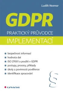 GDPR: Praktický průvodce implementací, Nezmar Luděk #3689441