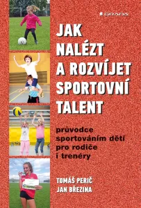 Jak nalézt a rozvíjet sportovní talent, Perič Tomáš #3690022