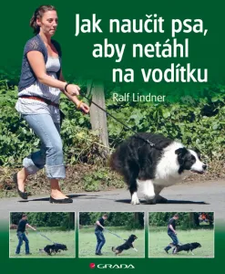 Jak naučit psa, aby netáhl na vodítku, Lindner Ralf #3687567