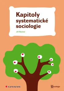 Kapitoly systematické sociologie, Reichel Jiří