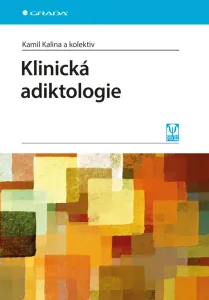 Klinická adiktologie, Kalina Kamil #3687553