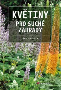 Květiny pro suché zahrady, Hanzelka Petr