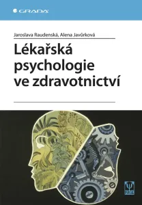 Lékařská psychologie ve zdravotnictví, Raudenská Jaroslava