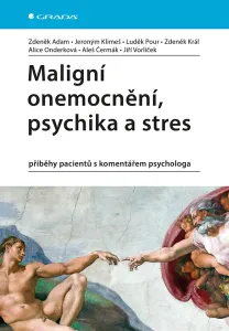 Maligní onemocnění, psychika a stres, Adam Zdeněk #3689936
