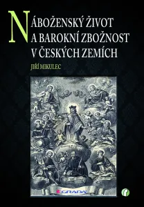 Náboženský život a barokní zbožnost v českých zemích, Mikulec Jiří