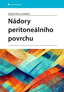 Nádory peritoneálního povrchu - Dušan Klos a kolektiv