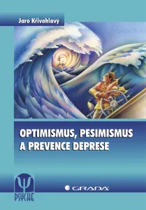 Optimismus, pesimismus a prevence deprese, Křivohlavý Jaro
