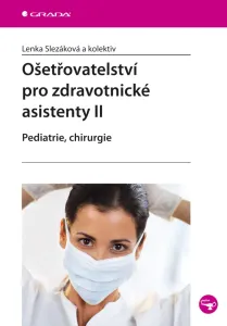 Ošetřovatelství pro zdravotnické asistenty II, Slezáková Lenka