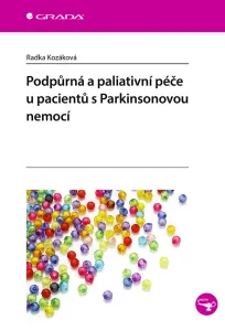 Podpůrná a paliativní péče u pacientů s Parkinsonovou nemocí, Kozáková Radka #3690342