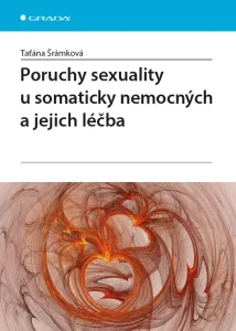 Poruchy sexuality u somaticky nemocných a jejich léčba, Šrámková Taťána #3687641