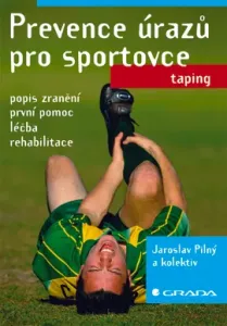 Prevence úrazů pro sportovce, Pilný Jaroslav