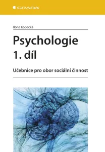 Psychologie 1. díl, Kopecká Ilona #3687255