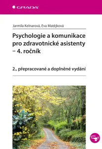 Psychologie a komunikace pro zdravotnické asistenty - 4. ročník, Kelnarová Jarmila #3688105