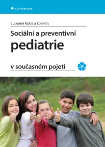 Sociální a preventivní pediatrie v současném pojetí, Kukla Lubomír #3688444