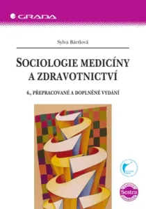 Sociologie medicíny a zdravotnictví, Bártlová Sylva