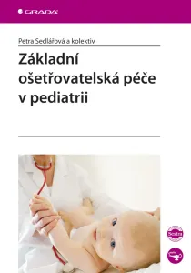 Základní ošetřovatelská péče v pediatrii, Sedlářová Petra
