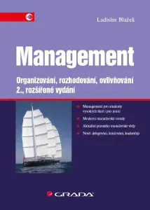 Management - Organizování, rozhodování, ovlivňování - 2. vydání - Ladislav Blažek